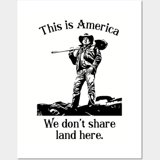 This is America we don't share land here YELLOWSTONE Posters and Art